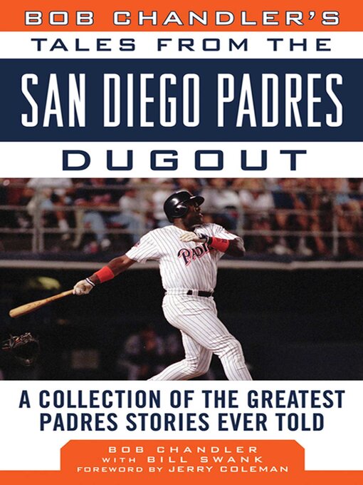 Title details for Bob Chandler's Tales from the San Diego Padres Dugout by Bob Chandler - Wait list